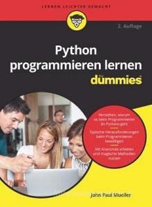Python programmieren lernen für Dummies di John Paul Mueller edito da Wiley VCH Verlag GmbH