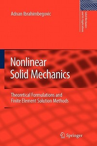 Nonlinear Solid Mechanics di Adnan Ibrahimbegovic edito da Springer Netherlands