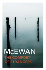 The Comfort of Strangers di Ian McEwan edito da Random House UK Ltd