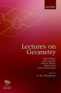 Lectures on Geometry di Edward Witten, Helmut Hofer, Rahul Pandharipande, Marc Lackenby, Martin R. Bridson edito da Oxford University Press
