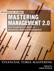 Mastering Management 2.0 di James Pickford edito da Pearson Education Limited