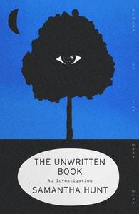 The Unwritten Book di Samantha Hunt edito da FARRAR STRAUSS & GIROUX