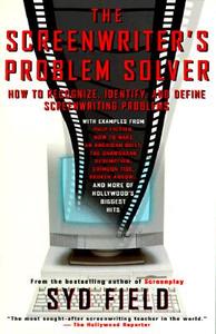 The Screenwriter's Problem Solver di Syd Field edito da Penguin Random House Group