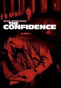 The Confidence di Bud Simpson edito da AUTHORHOUSE