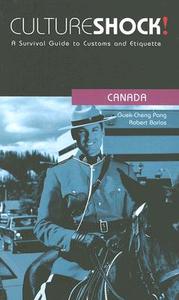 Cultureshock! Canada di Guek-Cheng Pang, Robert Barlas edito da Cavendish Square Publishing