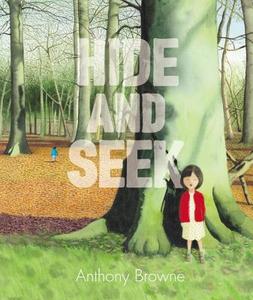 Hide and Seek di Anthony Browne edito da Random House Children's Publishers UK