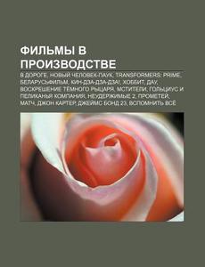 Fil'my V Proizvodstve: V Doroge, Novyi di Istochnik Wikipedia edito da Books LLC, Wiki Series