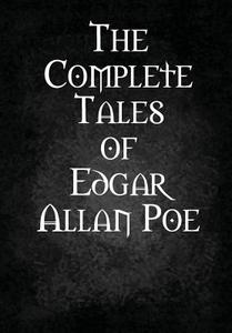 The Complete Tales of Edgar Allan Poe di Edgar Allan Poe edito da LULU PR