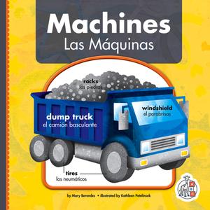 Machines/Las Maquinas di Mary Berendes edito da FIRST STEPS