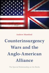 Counterinsurgency Wars and the Anglo-American Alliance di Andrew Mumford edito da Georgetown University Press