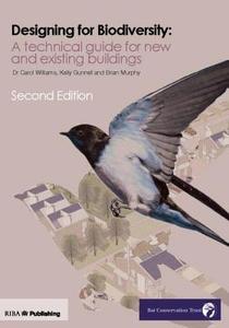 Design for Biodiversity di Kelly Gunnell, Carol Williams, Brian Murphy edito da RIBA Publishing