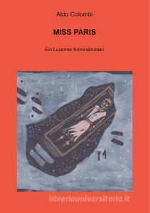 Miss Paris di Aldo Colombi edito da Books on Demand