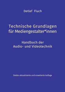 Technische Grundlagen für Mediengestalter*innen di Detlef Fluch edito da Books on Demand