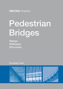 Pedestrian Bridges di Andreas Keil edito da DETAIL