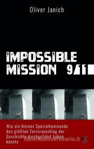 Impossible Mission 9/11 di Oliver Janich edito da CBX