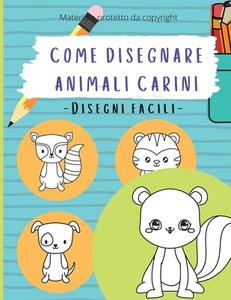 COME DISEGNARE ANIMALI CARINI - Guzman Angela - Angela Guzman - Libro in  lingua russo