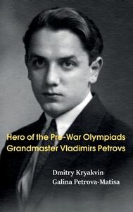 Hero of the Pre-War Olympiads di Dmitry Kryakvin, Galina Petrova-Matisa edito da Limited Liability Company Elk and Ruby Publishing