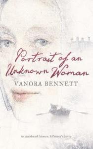 Portrait Of An Unknown Woman di Vanora Bennett edito da Harpercollins Publishers