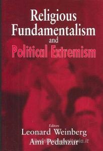 Religious Fundamentalism and Political Extremism di Ami Pedahzur edito da Routledge