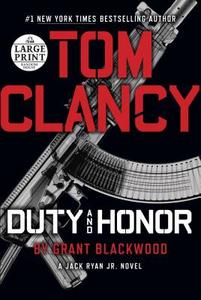 Tom Clancy: Duty and Honor di Grant Blackwood edito da RANDOM HOUSE LARGE PRINT