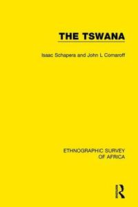 The Tswana di Isaac Schapera, John L. Comaroff edito da Taylor & Francis Ltd