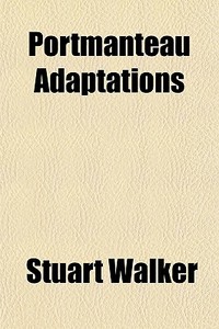 Portmanteau Adaptations di Stuart Walker edito da General Books