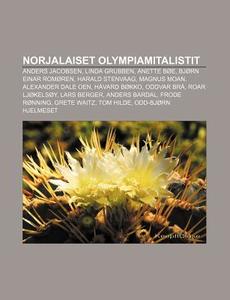Norjalaiset Olympiamitalistit: Anders Ja di L. Hde Wikipedia edito da Books LLC, Wiki Series