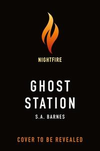 Ghost Station di S. A. Barnes edito da TOR BOOKS