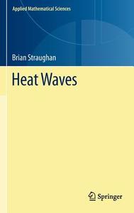 Heat Waves di Brian Straughan edito da Springer-Verlag GmbH