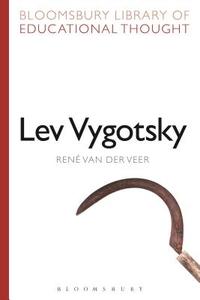 Lev Vygotsky di Rene van der Veer edito da Bloomsbury Publishing PLC