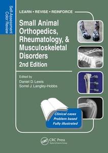 Small Animal Orthopedics, Rheumatology and Musculoskeletal Disorders di Daniel D. Lewis, Sorrel J. Langley-Hobbs edito da Apple Academic Press Inc.