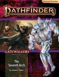 Pathfinder Adventure Path: The Seventh Arch (Gatewalkers 1 of 3) (P2) di James L. Sutter edito da PAIZO