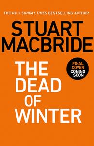 The Dead Of Winter di Stuart MacBride edito da Transworld Publishers Ltd