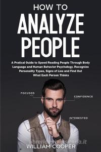 How To Analyze People di Cooper William Cooper edito da Salvatore Celeste