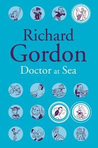Doctor At Sea di Richard Gordon edito da House of Stratus