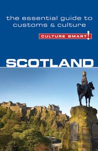 Scotland - Culture Smart! The Essential Guide to Customs & Culture di John Scotney edito da Kuperard
