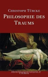 Philosophie des Traums di Christoph Türcke edito da Beck C. H.