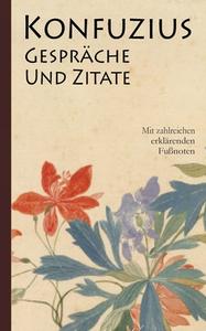 Konfuzius: Gespräche und Zitate di K'ung-fu-tzu Konfuzius, Richard Wilhelm (Übersetzer) edito da Books on Demand