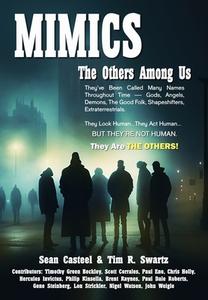 Mimics - The Others Among Us di Sean Casteel, Timothy Green Beckley, Scott Corrales edito da LIGHTNING SOURCE INC