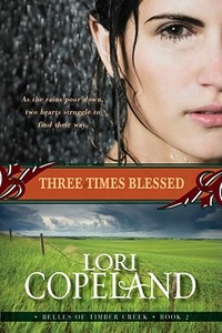 Three Times Blessed (Belles of Timber Creek, Book 2) di Lori Copeland edito da Avon Inspire