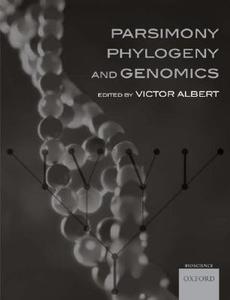 Parsimony, Phylogeny, And Genomics edito da Oxford University Press