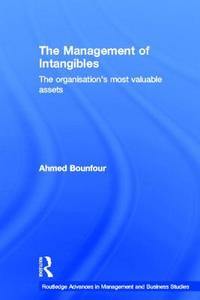 The Management of Intangibles di Ahmed Bounfour edito da Routledge
