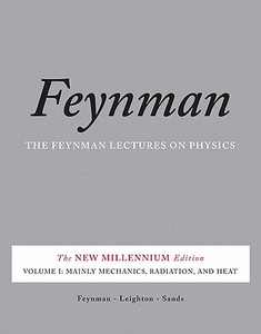 Feynman Lectures on Physics 1: Mainly Mechanics, Radiation, and Heat di Richard P. Feynman, Robert B. Leighton, Matthew Sands edito da Hachette Book Group USA