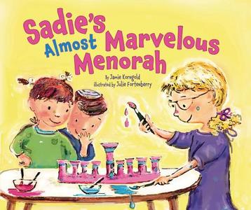 Sadie's Almost Marvelous Menorah di Jamie S. Korngold edito da Kar-Ben Publishing