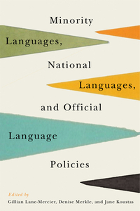 Minority Languages, National Languages, and Official Language Policies edito da McGill-Queen's University Press