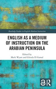 English As A Medium Of Instruction On The Arabian Peninsula edito da Taylor & Francis Ltd