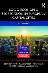 Socio-Economic Segregation in European Capital Cities: East Meets West edito da ROUTLEDGE