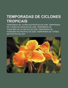 Temporadas de Ciclones Tropicais: Temporada de Tufoes No Pacifico de 2009, Temporada de Tufoes No Pacifico de 2008 di Fonte Wikipedia edito da Books LLC, Wiki Series