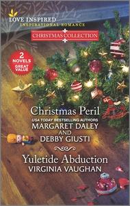 Christmas Peril and Yuletide Abduction di Margaret Daley, Debby Giusti, Virginia Vaughan edito da HARLEQUIN SALES CORP