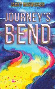 Journey's Bend di Jacky Warwicker edito da Austin Macauley Publishers